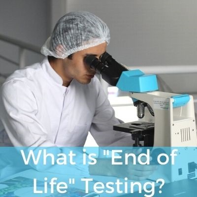 What is End of Life Testing
